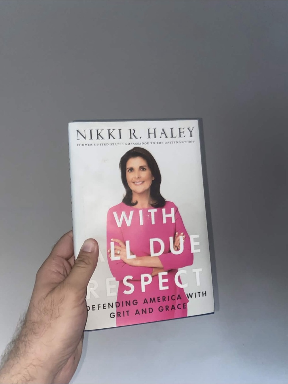 With All Due Respect by Nikki R. Haley (2019, Hardcover)